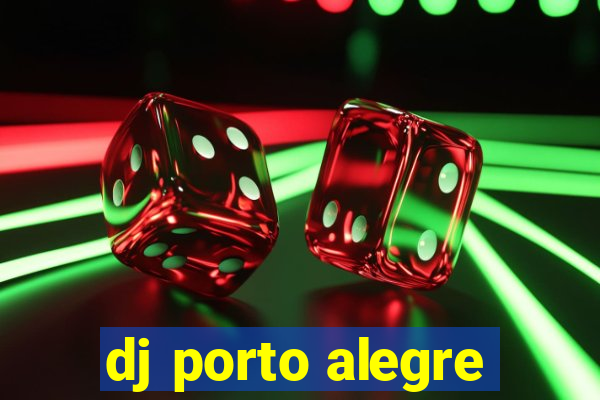 dj porto alegre